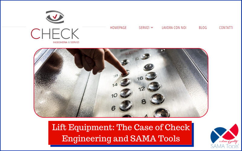 Lift Equipment: The Case of Check Ingegneria and SAMA Tools